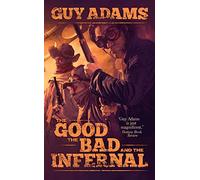 The Good, The Bad and The Infernal (Volume 1) (Heaven's Gate)