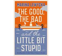 The Good, the Bad and the Little Bit Stupid