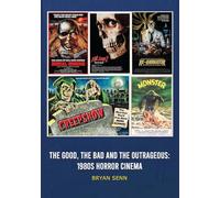 The Good, The Bad, and the Outrageous: 1980s Horror Cinema