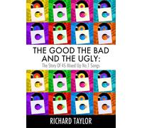 The Good, the Bad and the Ugly : The Story of 45 Mixed Up No. 1 Songs