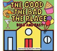 The Good, The Bad, The Place, Bold And Easy: What Emma's Watching (Colouring Detail Practice Books)