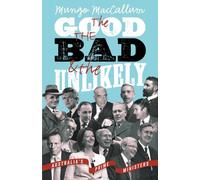 The Good The Bad & The Unlikely: Australia's Prime Ministers: Updated And Revised Edition,