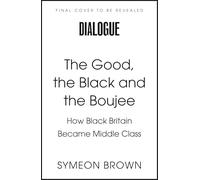 The Good, the Black and the Boujee: How Black Britain Became Middle Class