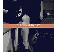 Blackout Babies - The Good Things In Life Of Bad Bob