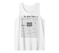 The Good Times Funny Newspaper Journalism Motivation Tank Top