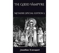 The Good Vampyre (Metaerie Special Editions)