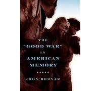 The "Good War" in American Memory