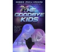 The Goodbye Kids: A YA SFF space adventure: 1 (The Children of the Stars)