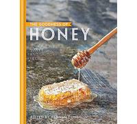 The Goodness of Honey: 40 healthy sweet and savoury recipes