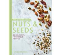 The Goodness of Nuts and Seeds