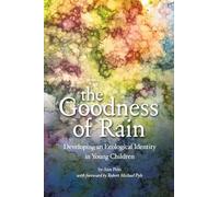 The Goodness of Rain: Developing an Ecological Identity in Young Children