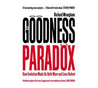 The Goodness Paradox: How Evolution Made Us Both More and Less Violent (Main)
