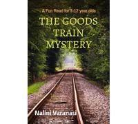 The Goods Train Mystery: A Fun Read for 7-12 year olds
