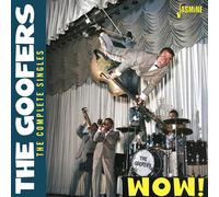 The Goofers - Wow! The Complete Singles