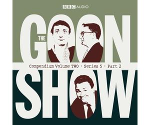 The Goon Show Compendium Volume 2: Series 5 - Part 2: v. 2 by Spike Milligan on 09/04/2009 unknown edition