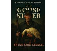 The Goose Killer: A Haunting Tale of Guilt and Redemption