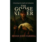 The Goose Killer: A Haunting Tale of Guilt and Redemption