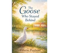 The Goose Who Stayed Behind
