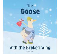 The Goose With The Broken Wing