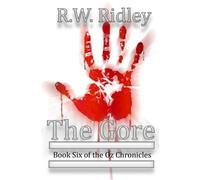 The Gore: Book Six of the Oz Chronicles: Volume 6