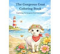 The Gorgeous Goat Coloring Book: Inspired by the Gorgeous Goat from Galilee