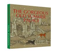 The Gorgeous Old Summer Palace