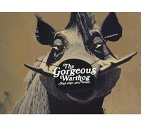 The Gorgeous Warthog: And other sexy beasts