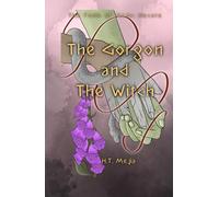 The Gorgon and The Witch: Tomb of Gods: Hecate (The Requiem of Kora)