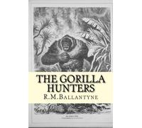 The Gorilla Hunters
