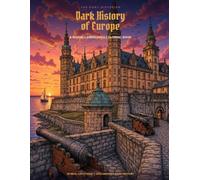 The Gory Historian : Dark History of Europe: A Gothic Landscapes Coloring Book
