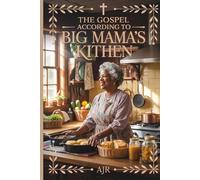 The Gospel According To Big Mama's Kitchen