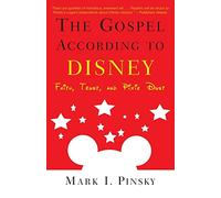 The Gospel according to Disney: Faith, Trust, and Pixie Dust