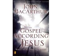 The Gospel According to Jesus: What is Authentic Faith?
