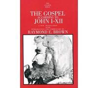 The Gospel According to John (I-XII) (Anchor Bible Commentaries): 29 (The Anchor Yale Bible Commentaries)