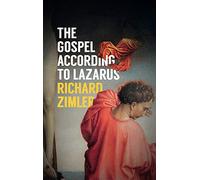 The Gospel According to Lazarus