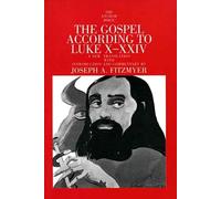 The Gospel According to Luke X-XXIV (Anchor Bible Commentaries): 28A (The Anchor Yale Bible Commentaries)