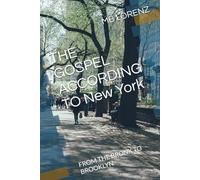 THE GOSPEL ACCORDING TO New York: FROM THE BRONX TO BROOKLYN (The Itinerant Jesus: His Love across the Globe)