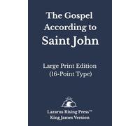 The Gospel According to Saint John - King James Version: Large Print Edition (16-Point Type) (King James Bible - Large Print Individual Book Series)