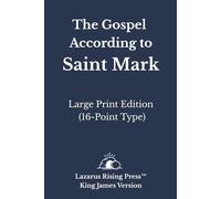 The Gospel According to Saint Mark - King James Version: Large Print Edition (16-Point Type) (King James Bible - Large Print Individual Book Series)