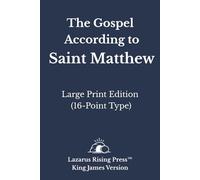 The Gospel According to Saint Matthew: King James Version (KJV) Large Print Edition (16-Point Type) (King James Bible - Large Print Individual Book Series)