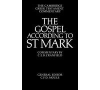 The Gospel According to St Mark: An Introduction and Commentary (Cambridge Greek Testament Commentaries)