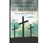 The Gospel According to St. Matthew: From the King James Version (KJV Bible Series)