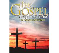 The Gospel According To St. Matthew (In Color & Restored)
