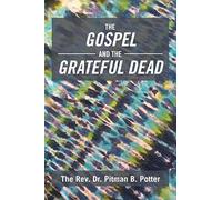 The Gospel and the Grateful Dead