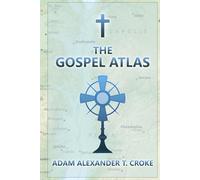 The Gospel Atlas