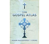 The Gospel Atlas