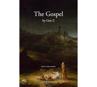 The Gospel by Gen Z (Gen Z Bible Stories)