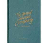 The Gospel Changes Everything | 365-Day Devotional