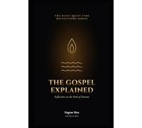The Gospel Explained: Reflections on the Book of Romans: 22 (The Daily Quiet Time Reflections Series)