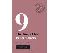 The Gospel for Peacemakers: A 40-Day Devotional for Supportive, Easygoing Mediators: (Enneagram Type 9)